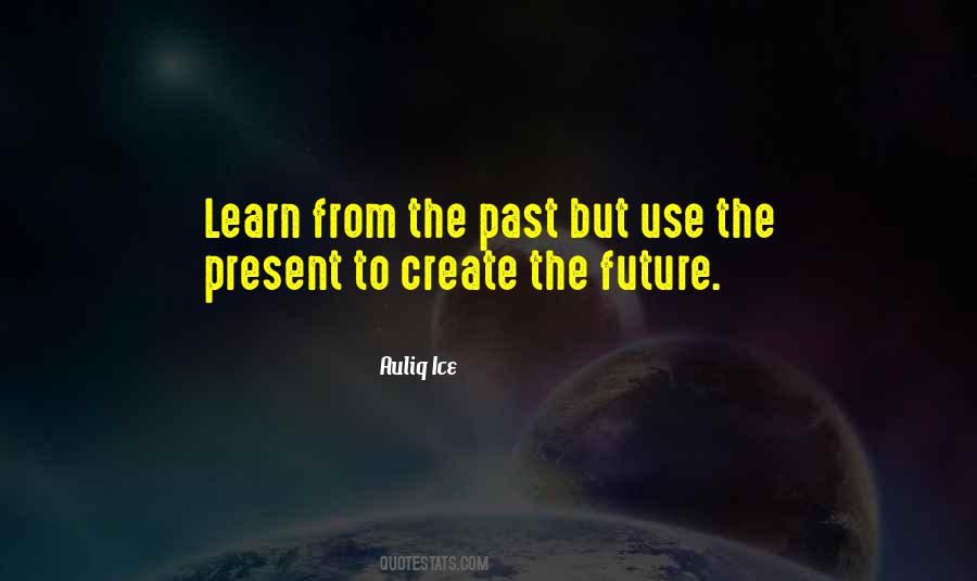 Quotes About Learn From The Past #1672461