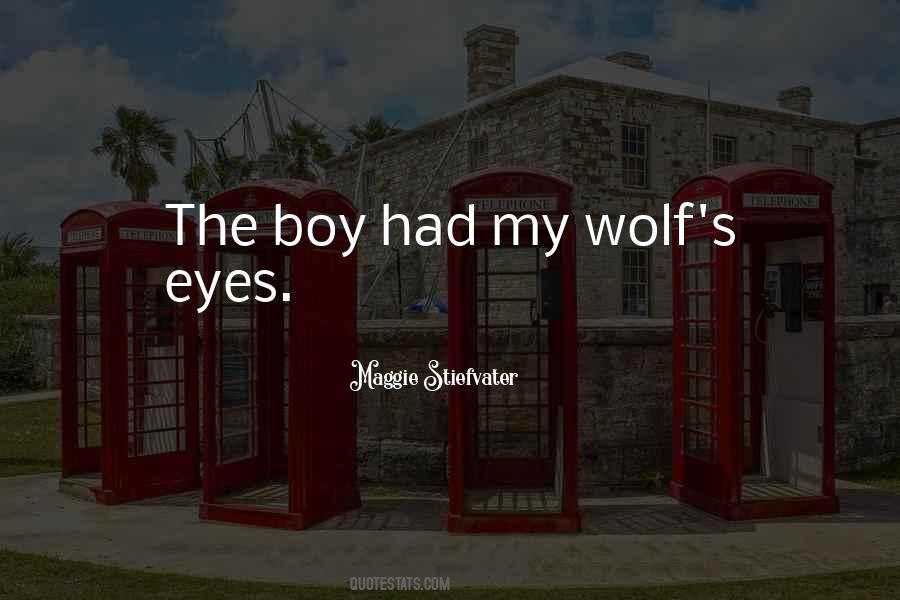 Quotes About Wolf Eyes #615023