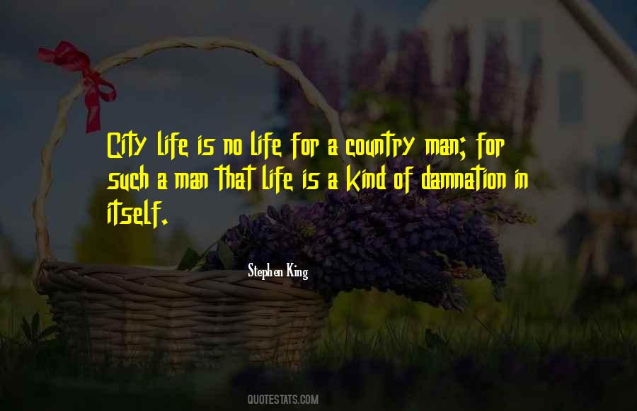 Quotes About City Life Versus Country Life #1588293