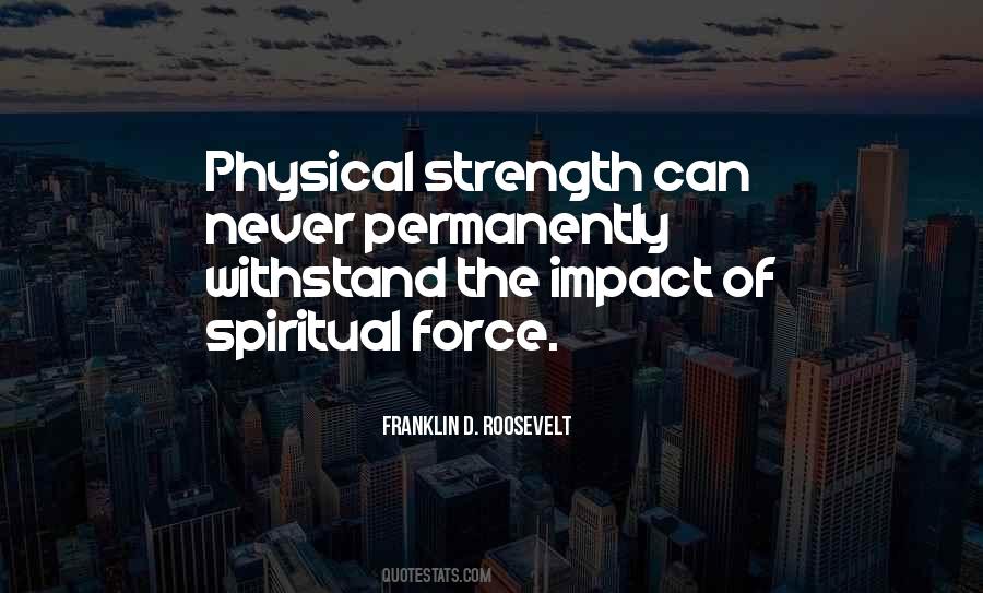 Physical Force Quotes #777022