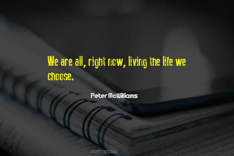 Quotes About Living The Life You Choose #1309173
