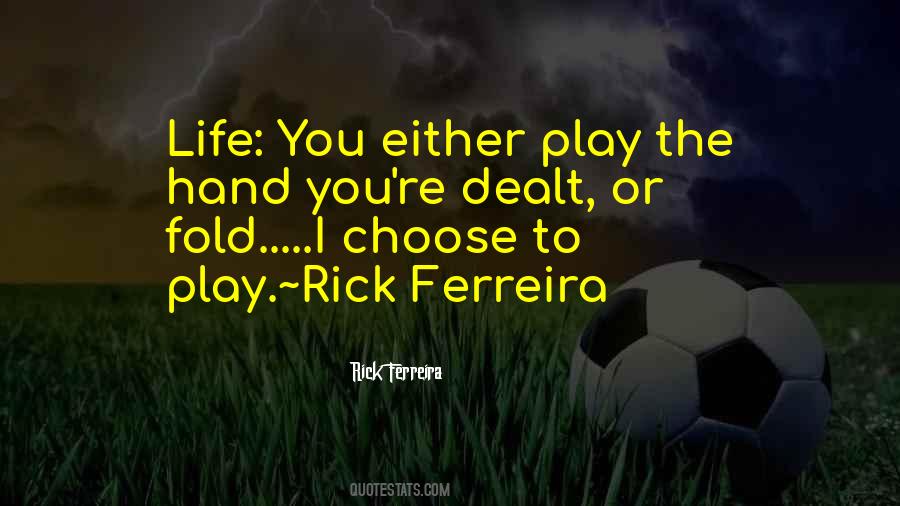 Quotes About Living The Life You Choose #561597