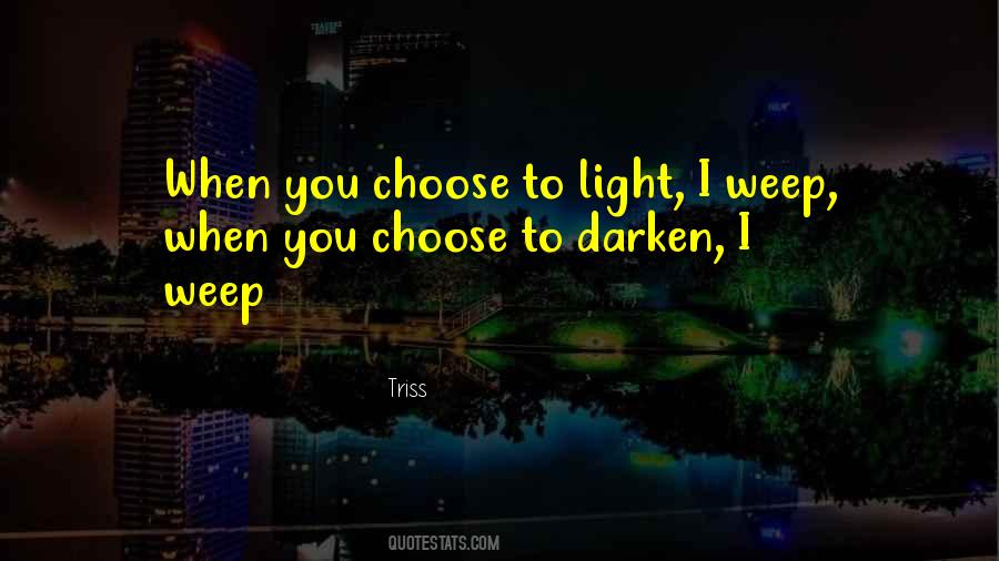 Quotes About Living The Life You Choose #827413