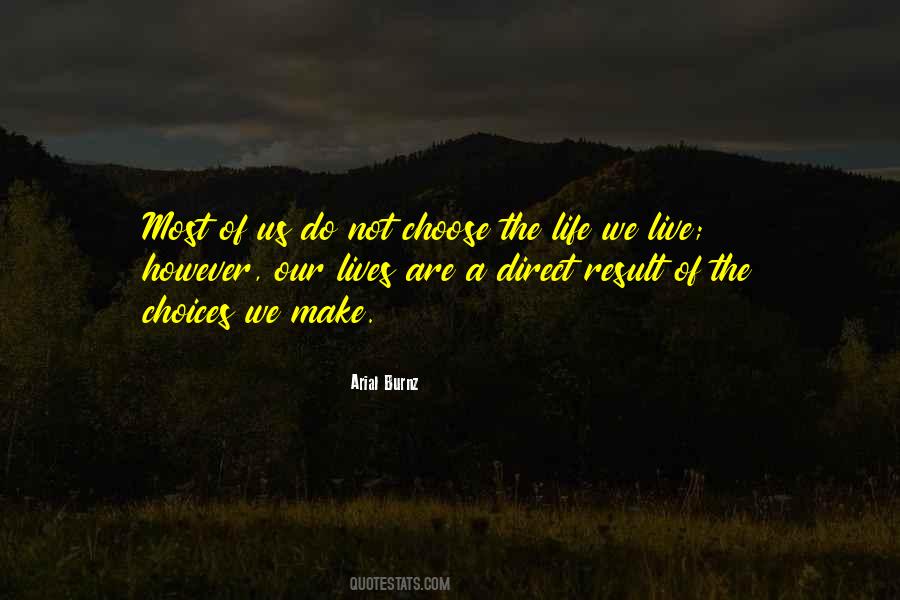 Quotes About Living The Life You Choose #840485