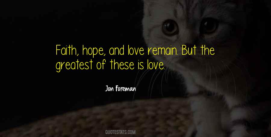 Quotes About Faith Hope And Love #784607