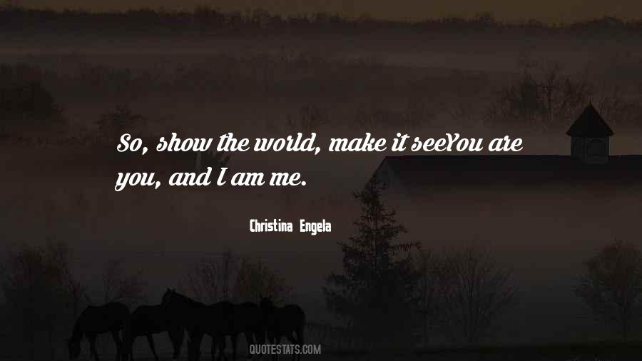Quotes About I Am Me #1101897