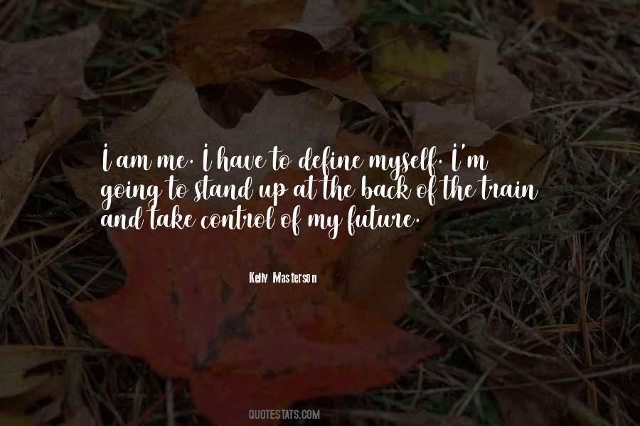 Quotes About I Am Me #317449