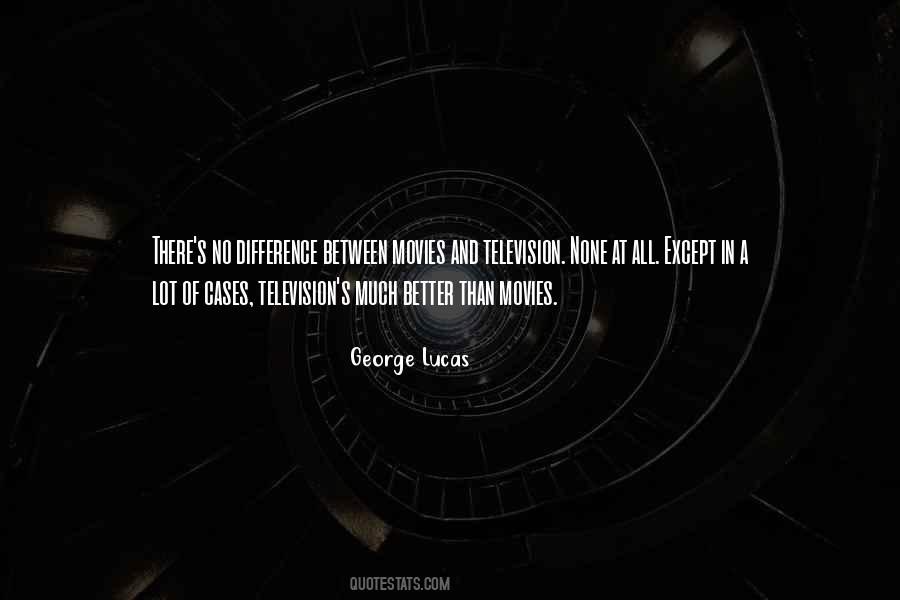 Television And Movies Quotes #99484