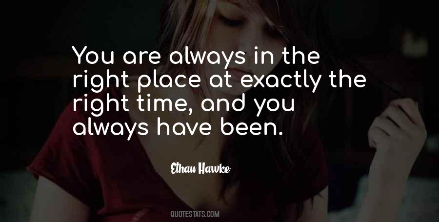 Quotes About Right Place Right Time #89326