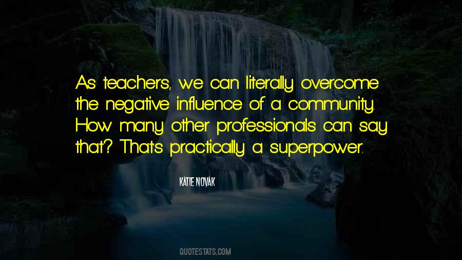 Quotes About The Influence Of Teachers #1291751