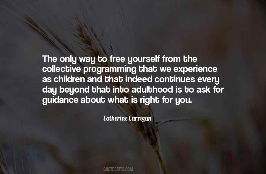 What Is Right For You Quotes #1364443