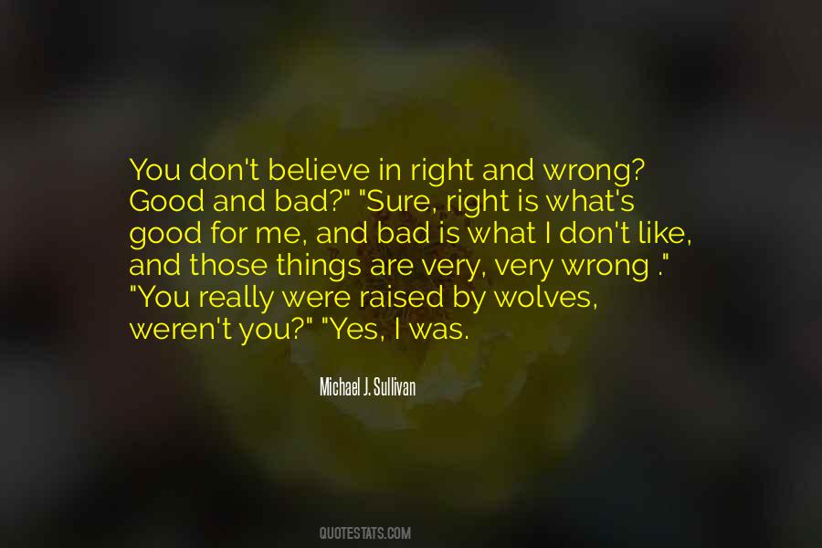 What Is Right For You Quotes #226206