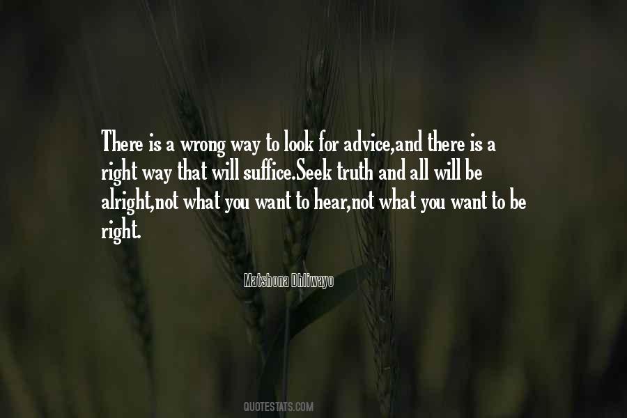 What Is Right For You Quotes #316271