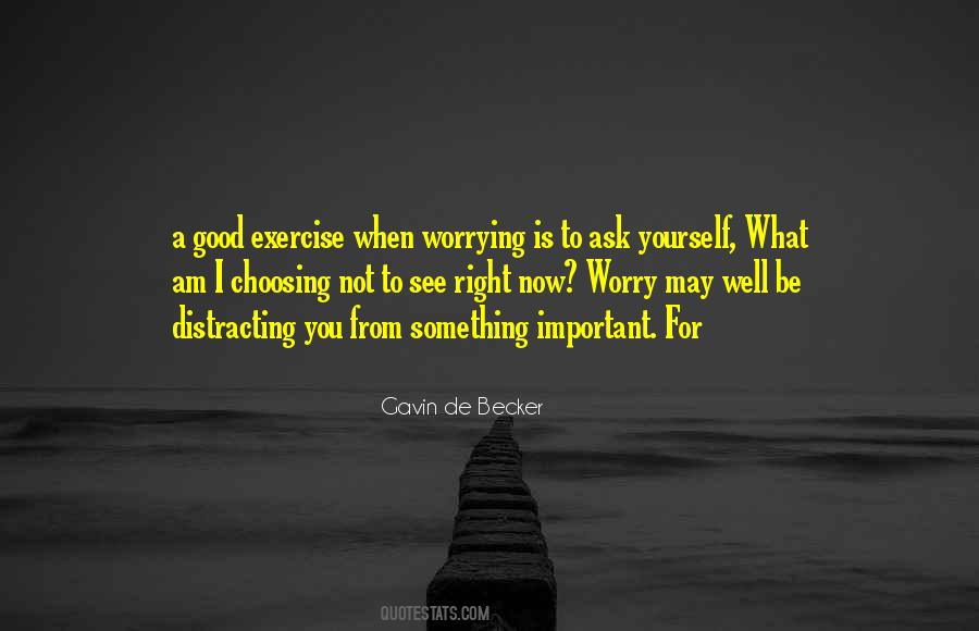 What Is Right For You Quotes #394990