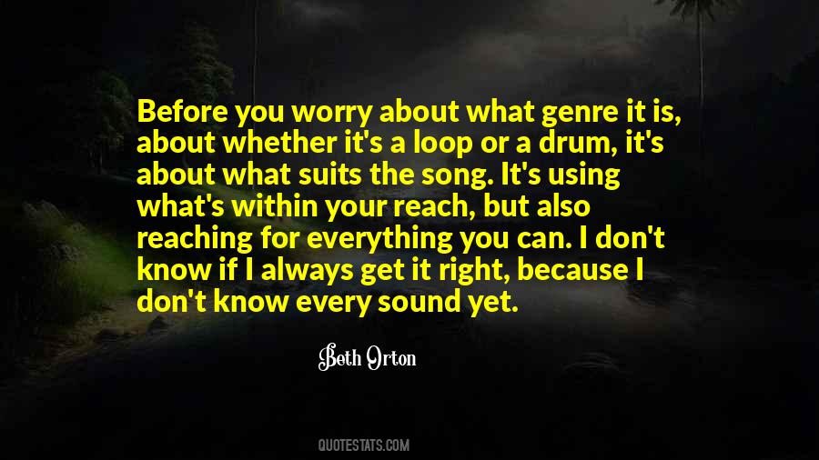 What Is Right For You Quotes #475620