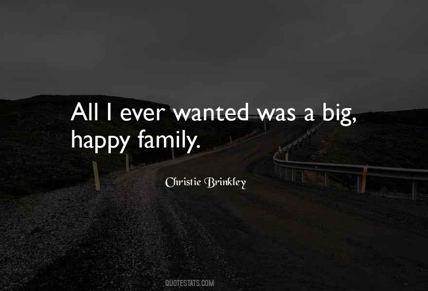 Quotes About Big Happy Family #1857308