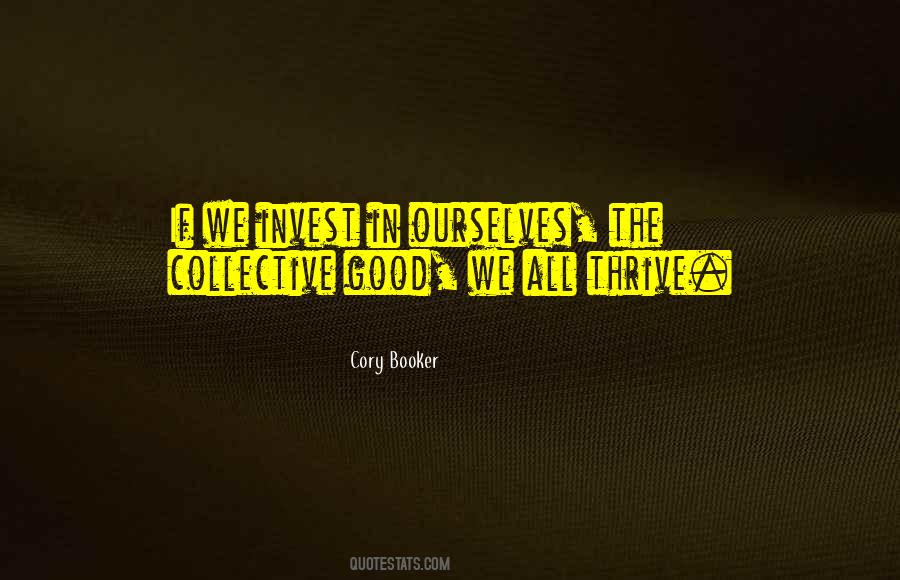 Quotes About Collective Good #1651510