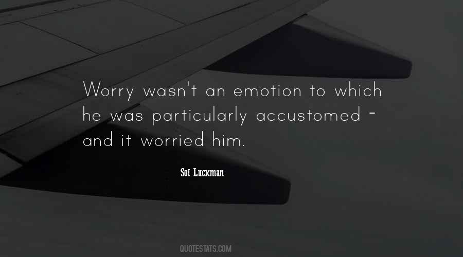 Quotes About Anxiety And Worry #1100287