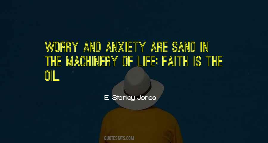 Quotes About Anxiety And Worry #167772