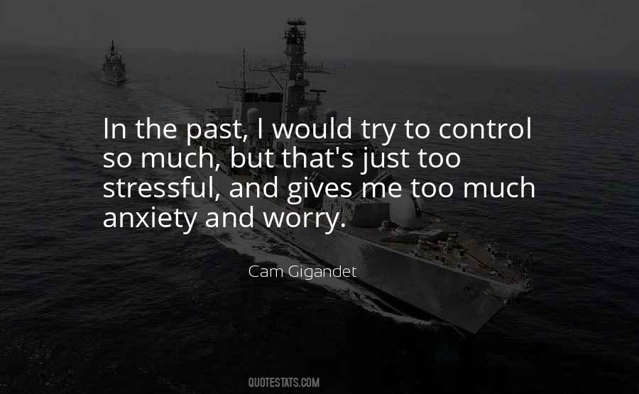 Quotes About Anxiety And Worry #627485