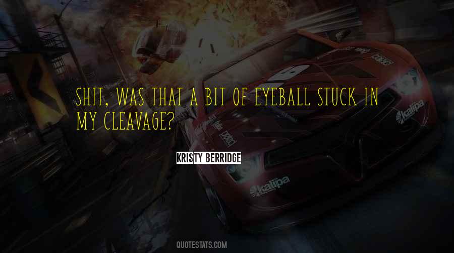 Quotes About Cleavage #1560770