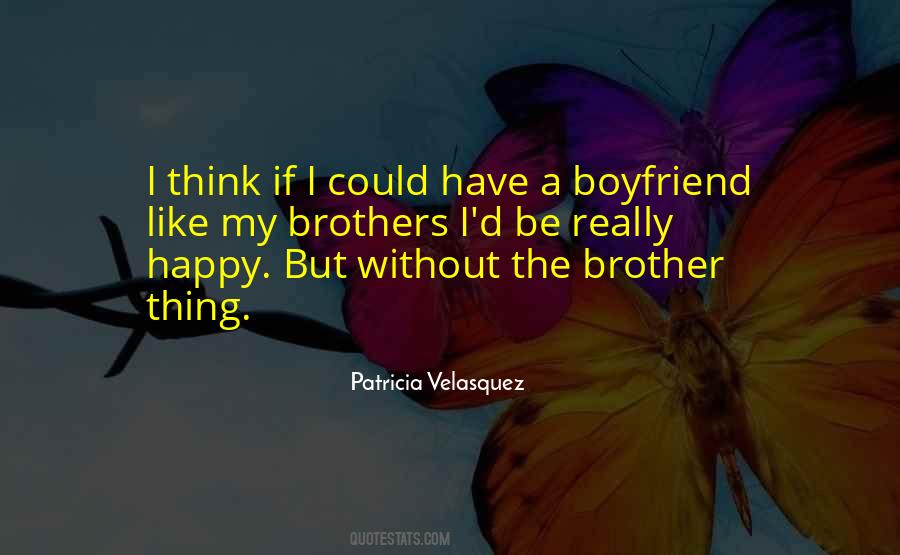 Quotes About Brother And Boyfriend #283385