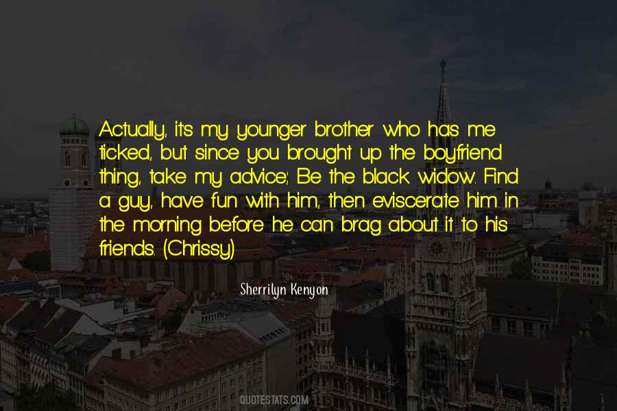 Quotes About Brother And Boyfriend #562569