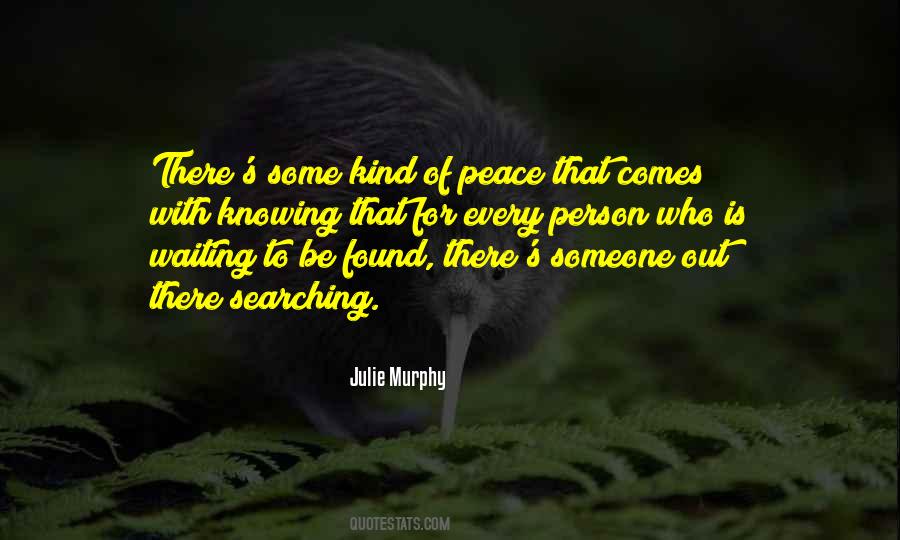 Quotes About Searching For Peace #295507