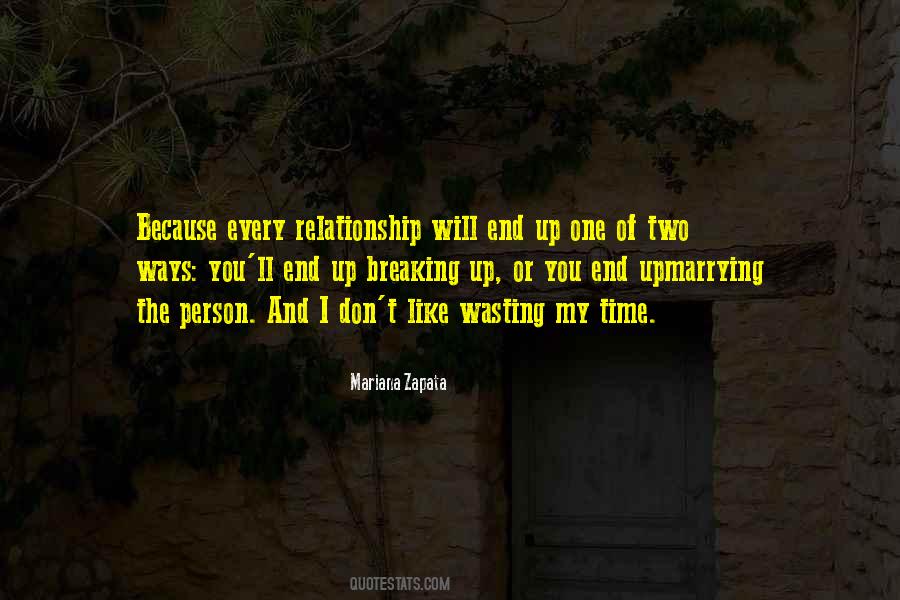 Quotes About Wasting Time In A Relationship #1652995