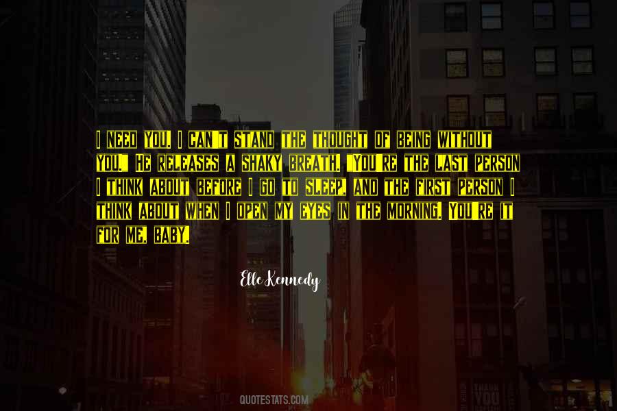 First Person I Think About Quotes #738405