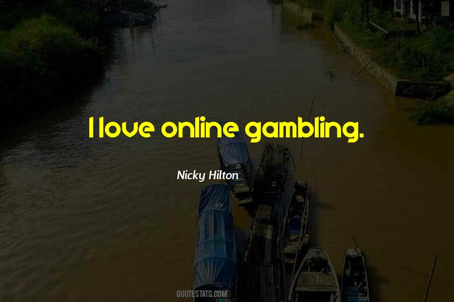 Quotes About Gambling Love #729310