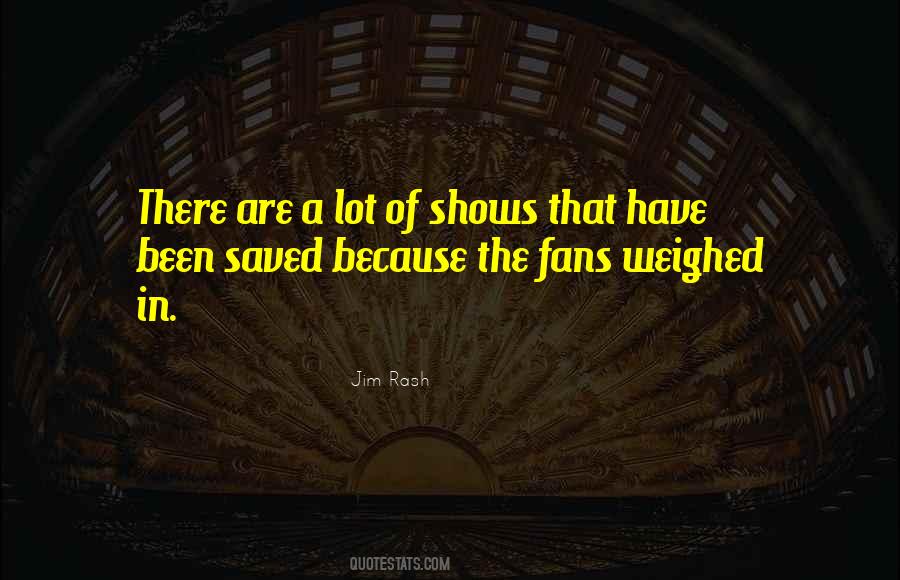 Quotes About Shows #1786008