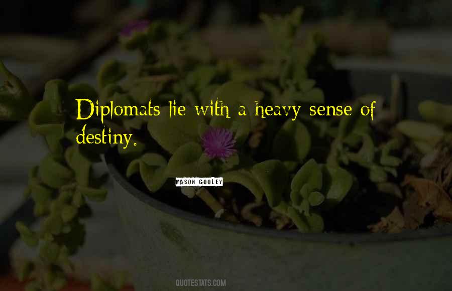 Quotes About Diplomats #706016