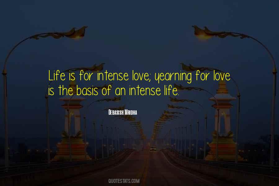 Basis Of An Intense Life Quotes #928134