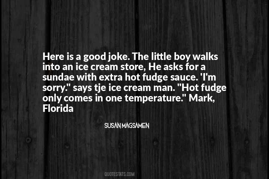 Quotes About The Ice Cream Man #1528400