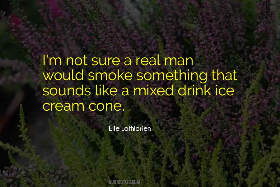 Quotes About The Ice Cream Man #1725529