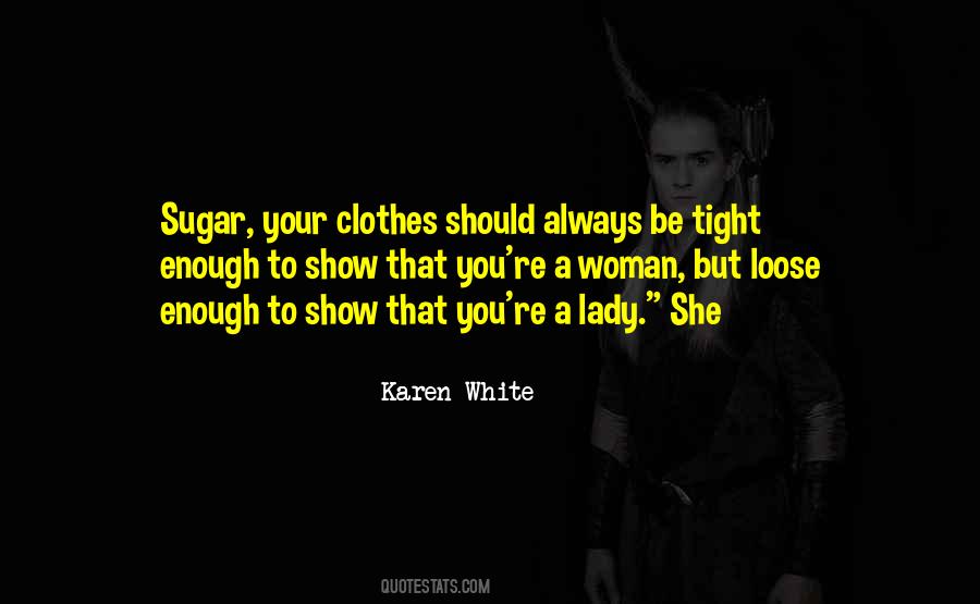 Quotes About Tight Clothes #276386