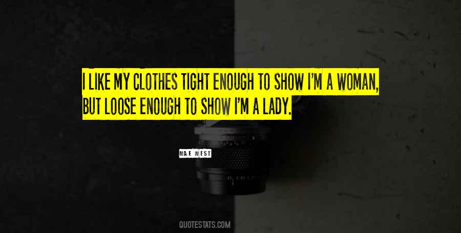 Quotes About Tight Clothes #576068