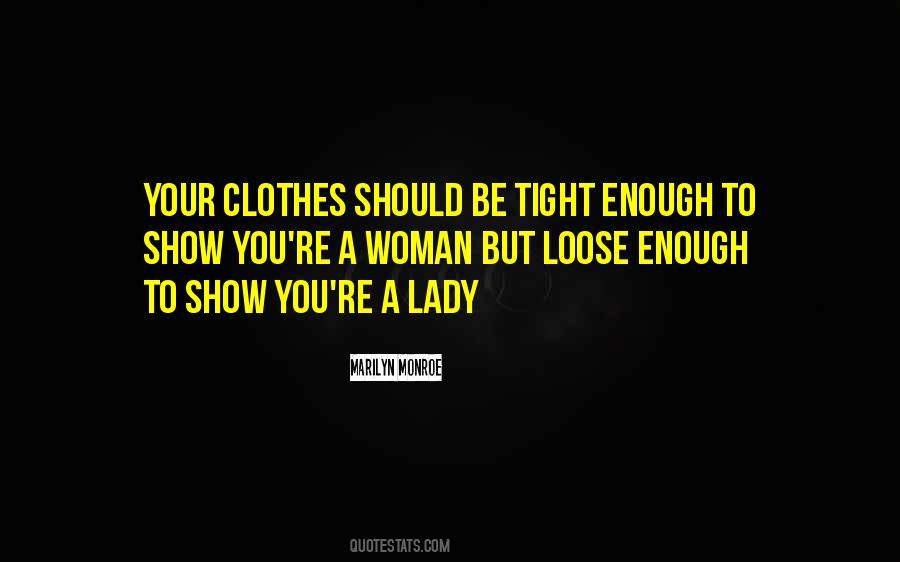 Quotes About Tight Clothes #814444