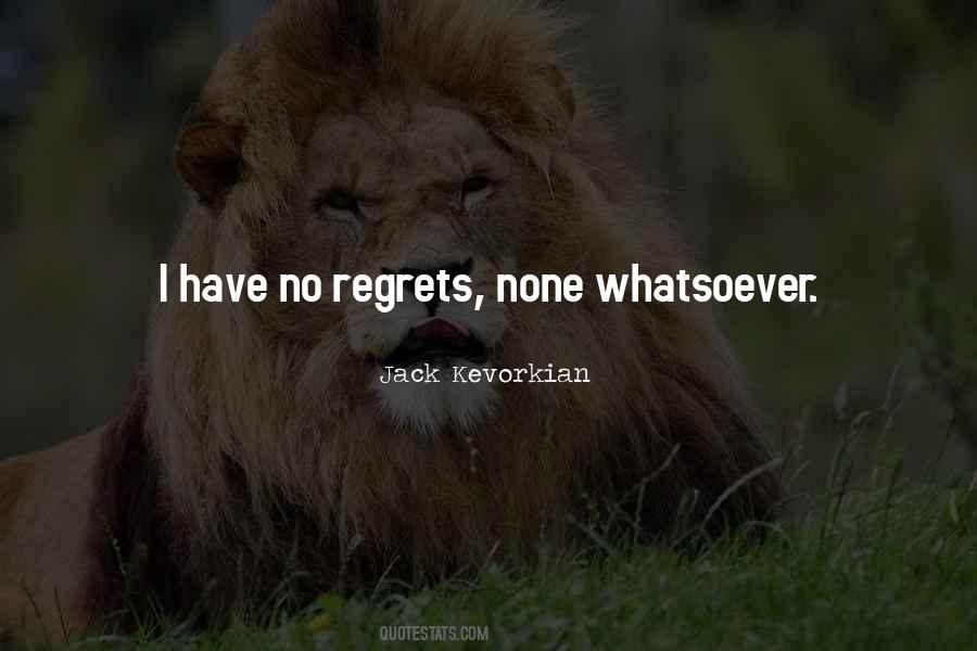 Quotes About No Regrets #1280213