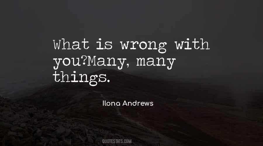 What Is Wrong With You Quotes #1329581