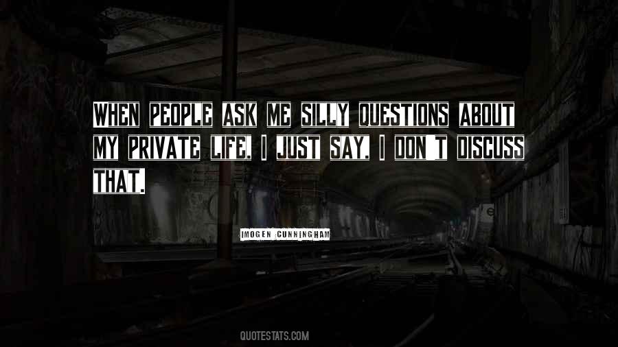 Quotes About Silly Questions #1506743