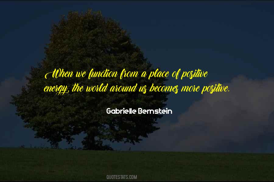 Quotes About Positive Energy #1016913