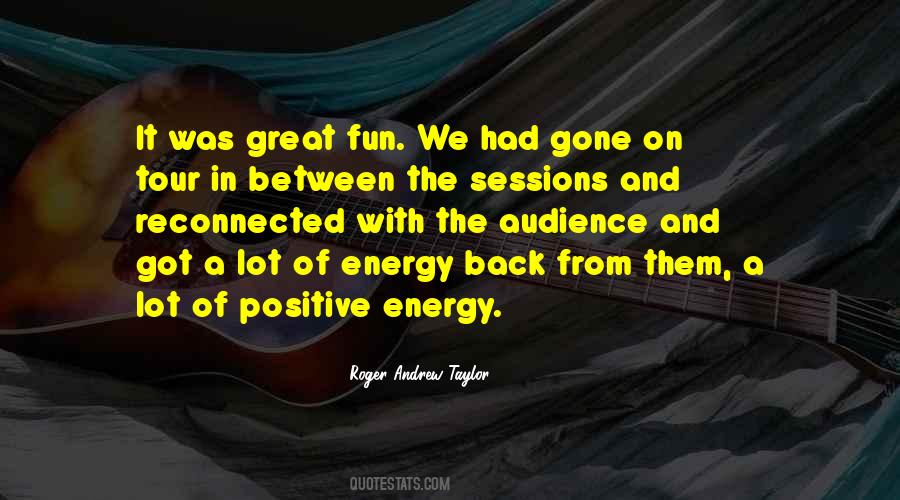 Quotes About Positive Energy #1257979