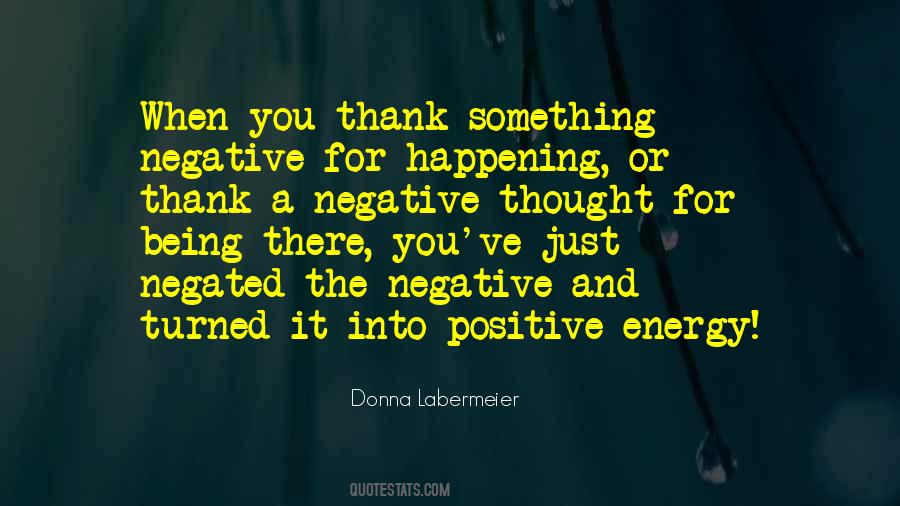Quotes About Positive Energy #1326243