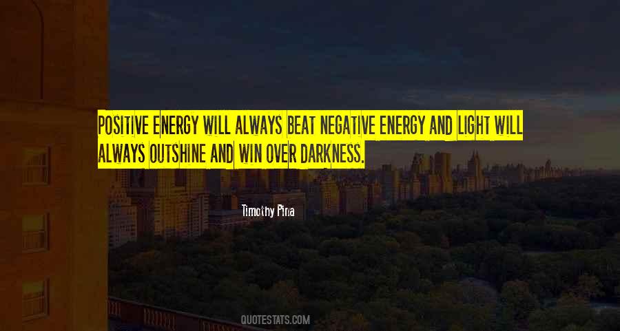 Quotes About Positive Energy #1588417