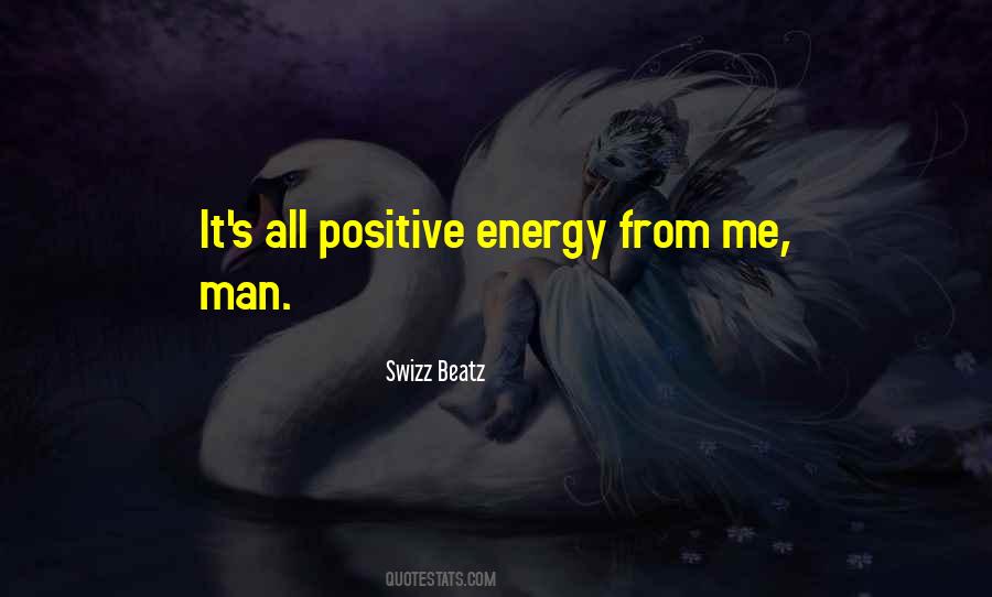 Quotes About Positive Energy #304771