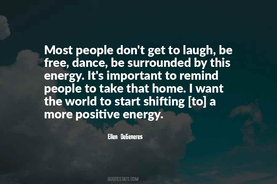 Quotes About Positive Energy #484614