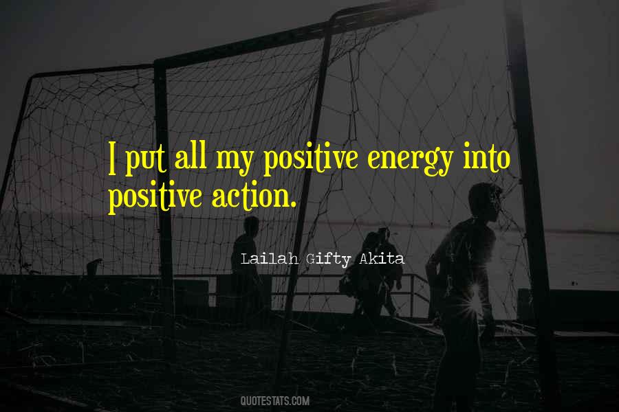 Quotes About Positive Energy #587863