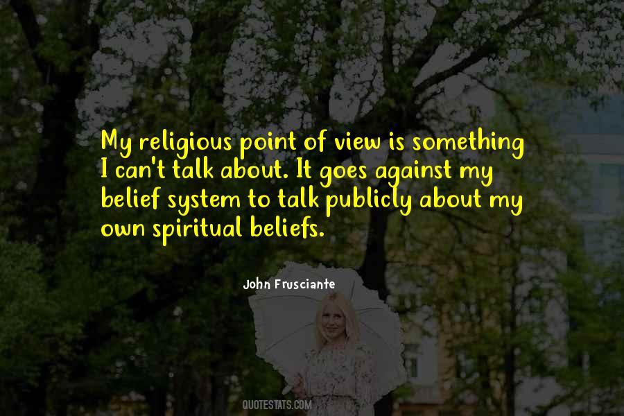 Spiritual Beliefs Quotes #1149412